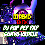 Cover Image of Download DJ Pap Pep Pap Surya Vadele  APK