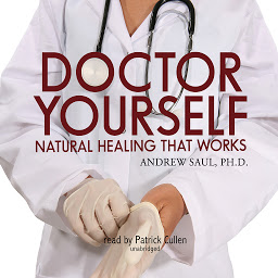 Icon image Doctor Yourself: Natural Healing That Works