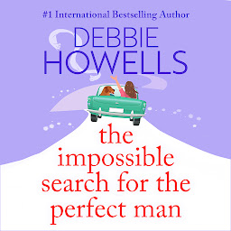 Icon image The Impossible Search for the Perfect Man: A completely heartbreaking, uplifting book club read from Debbie Howells