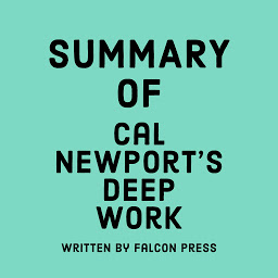 Icon image Summary of Cal Newport's Deep Work