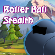 Roller Ball Stealth