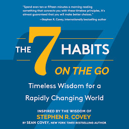 Slika ikone The 7 Habits On the Go: Timeless Wisdom for a Rapidly Changing World