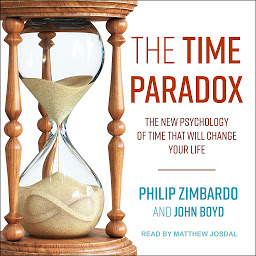 Icon image The Time Paradox: The New Psychology of Time That Will Change Your Life