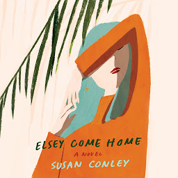 Icon image Elsey Come Home: A novel