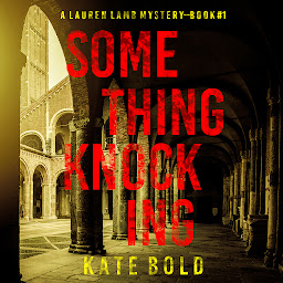 Obraz ikony: Something Knocking (A Lauren Lamb FBI Thriller—Book One)