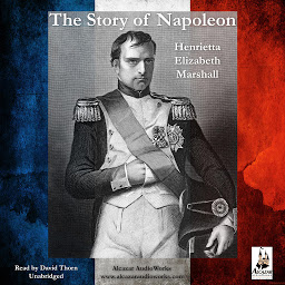 Icon image The Story of Napoleon