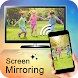 Screen Mirroring with TV : Mobile Screen to TV - Androidアプリ