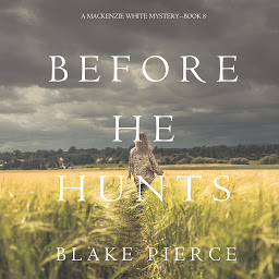 「Before He Hunts (A Mackenzie White Mystery–Book 8)」圖示圖片