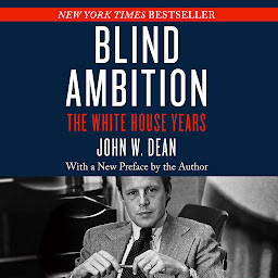 Icon image Blind Ambition: The White House Years