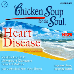 Icon image Chicken Soup for the Soul Healthy Living Series — Heart Disease: Important Facts, Inspiring Stories