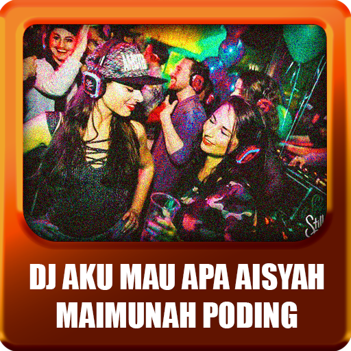 DJ AKU MAU APA AISYAH MAIMUNAH PODING REMIX