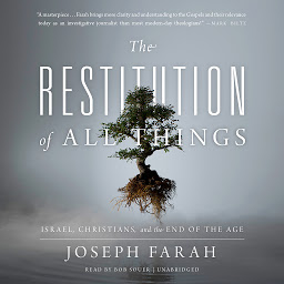 Imagen de icono The Restitution of All Things: Israel, Christians, and the End of the Age