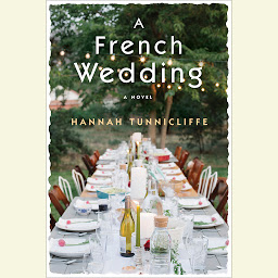 Icon image A French Wedding: A Novel