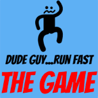 Dude Guy Run Fast The Game