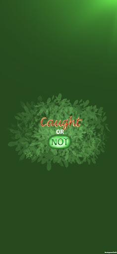Android application Caught or Not screenshort