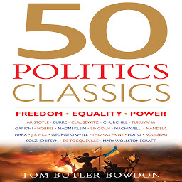 Icon image 50 Politics Classics: Freedom, Equality, Power
