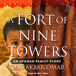 Icon image A Fort of Nine Towers: An Afghan Family Story