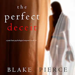 Piktogramos vaizdas („The Perfect Deceit (A Jessie Hunt Psychological Suspense Thriller—Book Fourteen)“)
