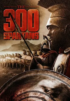 The 300 Spartans – Films sur Google Play