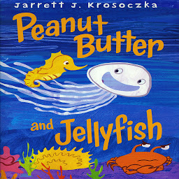Symbolbild für Peanut Butter and Jellyfish