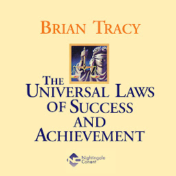 Icoonafbeelding voor The Universal Laws of Success and Achievement: Brian Tracy Brings You a Lifetime of Learning