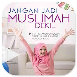 Jangan Jadi Muslimah Dekil