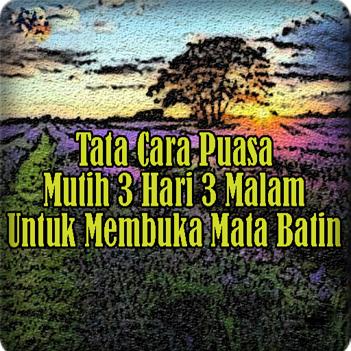 Cara Puasa Mutih3 Hari 3 Malam Membuka Mata Batin - برنامه‌ها در Google Play