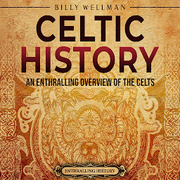 Obraz ikony: Celtic History: An Enthralling Overview of the Celts