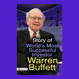 Icon image STORY OF WORLD Most Successful Investor Warren Buffett – Audiobook: STORY OF WORLD Most Successful Investor Warren Buffett (Warren Buffett Investment Strategy Book) - Warren Buffett's Success Story Unveiled: Exploring the Journey of the World's Most Successful Investor