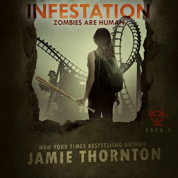 Icon image Infestation (Zombies Are Human, Book 2): A Post-apocalyptic Thriller