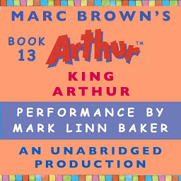 Icon image King Arthur: A Marc Brown Arthur Chapter Book #13