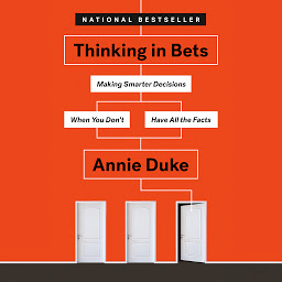 「Thinking in Bets: Making Smarter Decisions When You Don't Have All the Facts」のアイコン画像