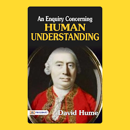 Icon image An Enquiry Concerning Human Understanding – Audiobook: An Enquiry Concerning Human Understanding: David Hume's Philosophical Inquiry into Human Knowledge and Reasoning