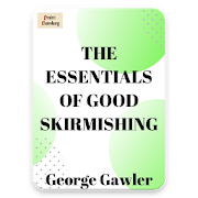 The Essentials of Good Skirmishing Free eBook