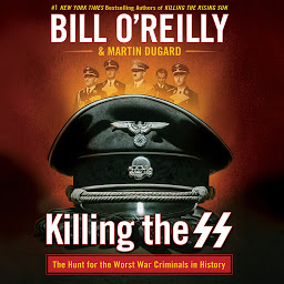 Symbolbild für Killing the SS: The Hunt for the Worst War Criminals in History