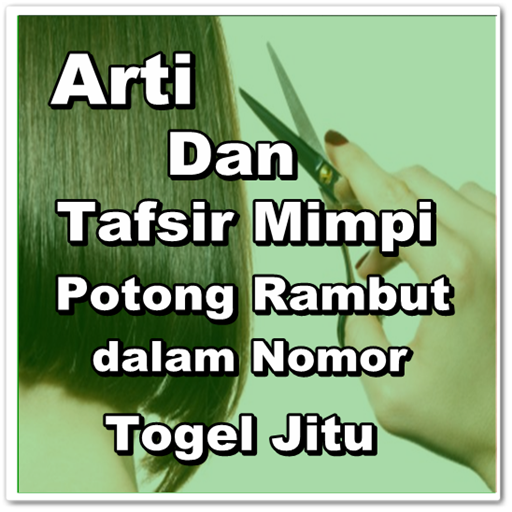 ♠ Primbon togel mimpi potong rambut