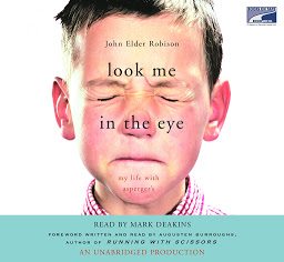 Icon image Look Me in the Eye: My Life with Asperger's