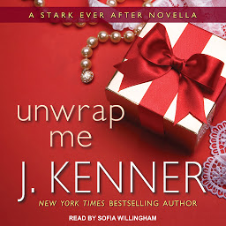 Icon image Unwrap Me: A Stark Ever After Novella