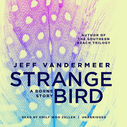 Icon image The Strange Bird: A Borne Story