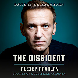 Icon image The Dissident: Alexey Navalny: Profile of a Political Prisoner