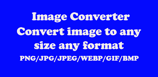 Image converter - PNG/JPG/WEBP