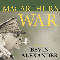 Icon image Macarthur's War: The Flawed Genius Who Challenged the American Political System