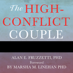 Obraz ikony: The High-Conflict Couple: A Dialectical Behavior Therapy Guide to Finding Peace, Intimacy, and Validation