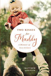 Icon image Two Kisses for Maddy: A Memoir of Loss & Love
