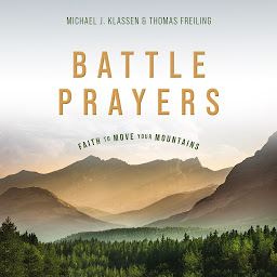 Icon image Battle Prayers: Faith to Move Your Mountains