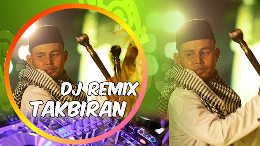 Dj idulfitri takbiran iduladha
