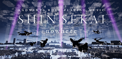 Shin Sekai Nowhere Radwimps Apps On Google Play