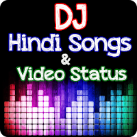 DJ Hindi Songs and Video Statu