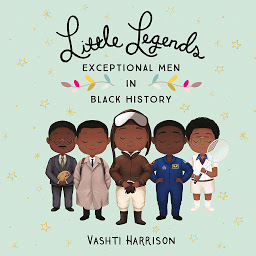 Icon image Little Legends: Exceptional Men in Black History