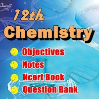 12th Chemistry Objectives, Notes & Question Bank